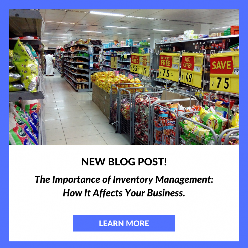 The Importance of Inventory Management: How It Affects Your Business.